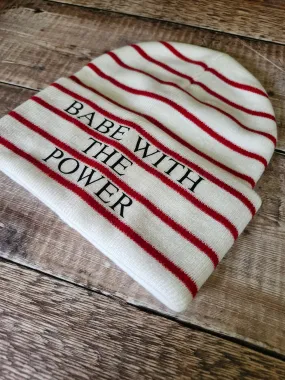 You remind me of the Babe Beanie